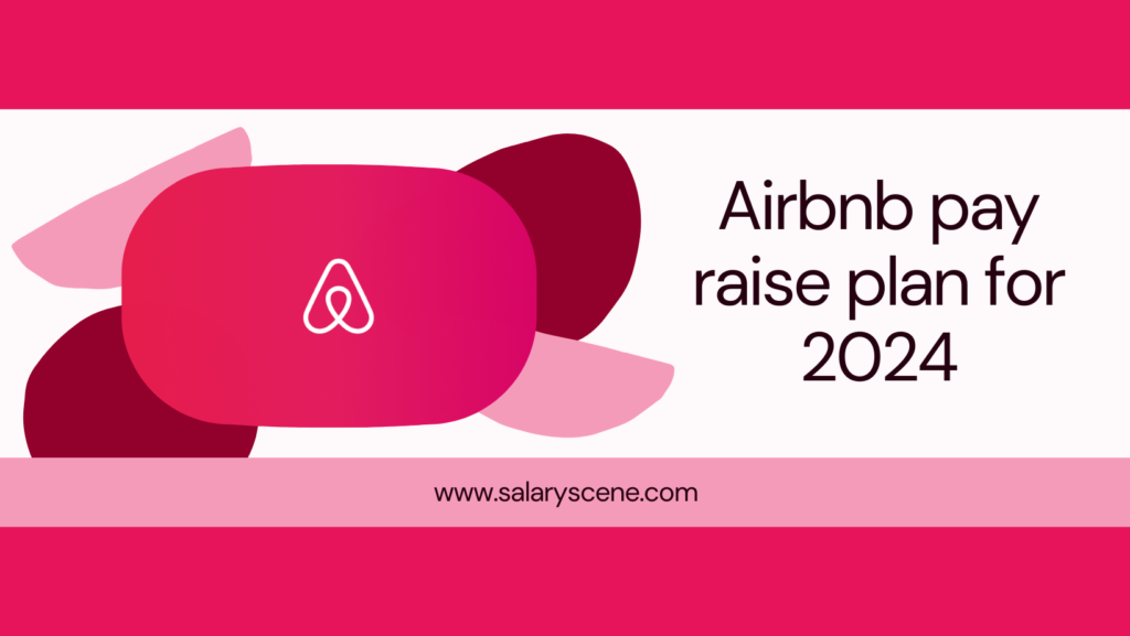 What is the Airbnb pay raise plan for 2024?