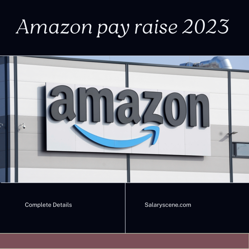 Amazon Pay Raise 2023: What’s Changing for Employees?