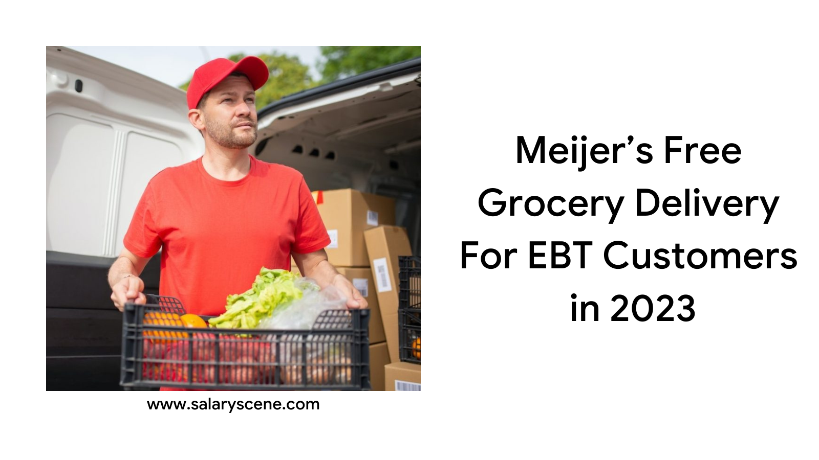 Does Meijer Offer Free Grocery Delivery For EBT Customers in 2023 Everything You Need To Know