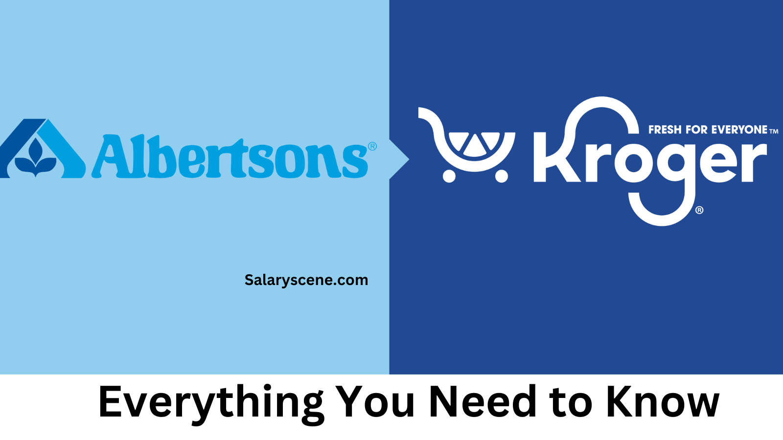 Kroger-Albertsons Merger Everything You Need to Know